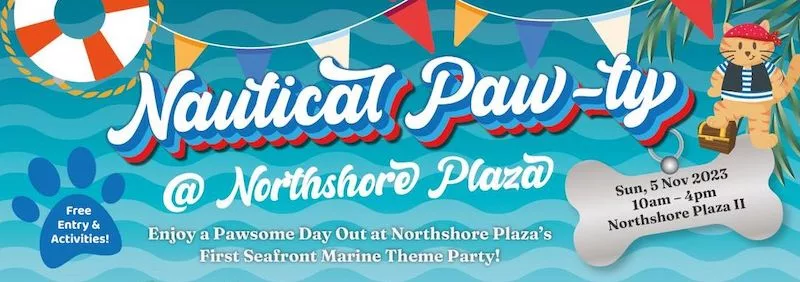 Free Goodie Bag Worth $400+ At Northshore Plaza’s Nautical Paw-ty